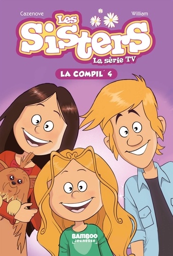 Les sisters - La série TV La compil' Tome 4 : Crise de croissance ; Populaire ; Sauvez Puduk !