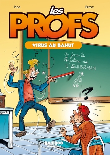 Les Profs Tome 1 : Virus au bahut