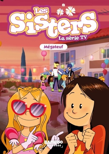 Les sisters - La série TV Tome 68 : Mégateuf