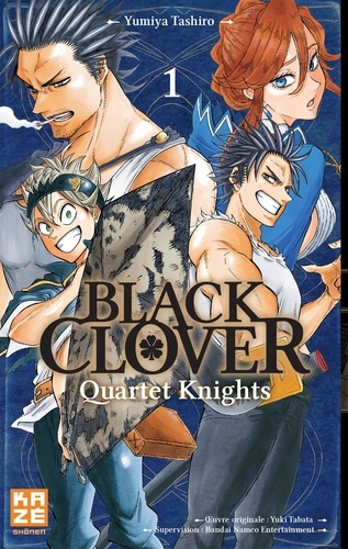 Black Clover - Quartet Knights Tome 1 : De l'avenir vers le passé