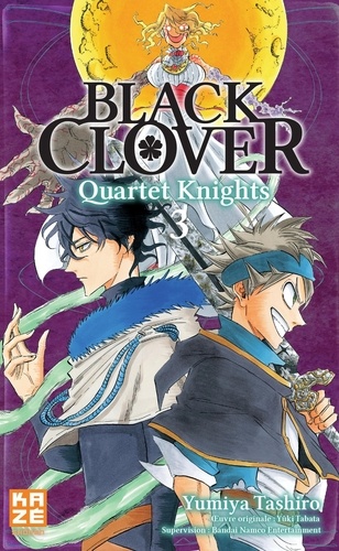 Black Clover - Quartet Knights Tome 3 : Chacun son combat