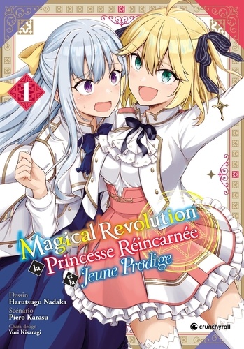 Magical Revolution T1. La princesse réincarnée et la jeune prodige