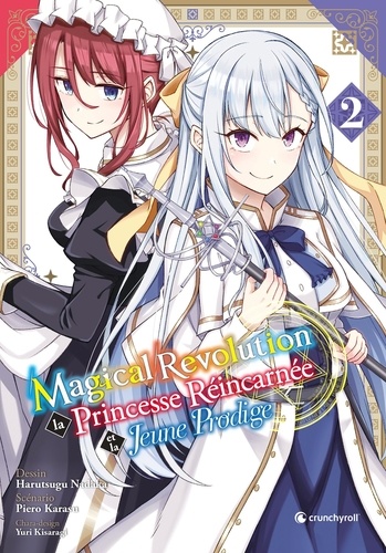 Magical Revolution - La princesse réincarnée et la jeune prodige Tome 2