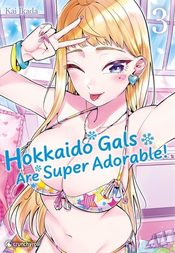 Hokkaido Gals are super adorable ! Tome 3