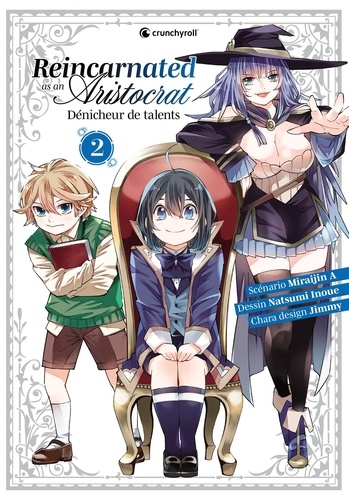 Reincarnated As An Aristocrat - Dénicheur de talents Tome 2