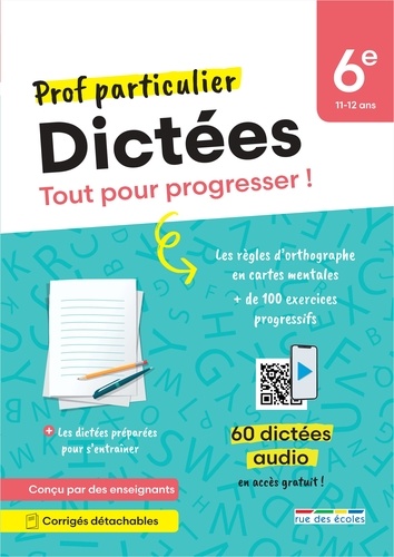 Dictées 6e. Tout pour progresser !