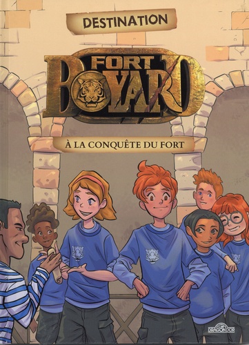 Destination Fort Boyard. A la conquête du fort