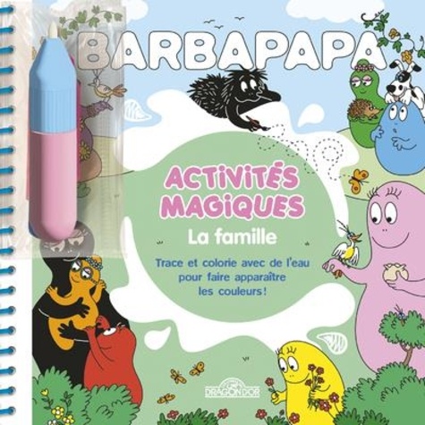 Barbapapa La famille. Trace et colorie avec de l'eau pour faire apparaître les couleurs ! Avec 1 feutre magique