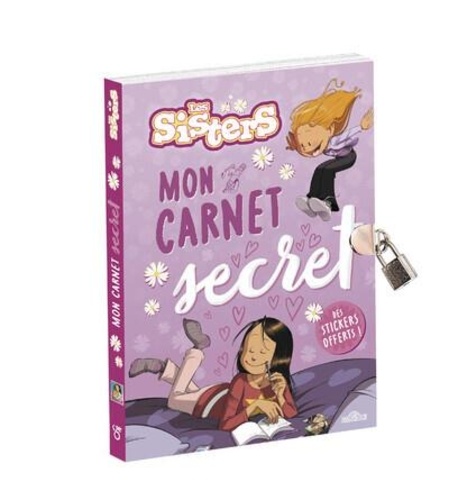 Mon carnet secret les Sisters. Des stickers offerts !