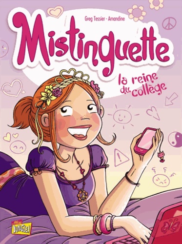 Mistinguette Tome 3 : La reine du collège