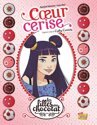 Les filles au chocolat Tome 1 : Coeur cerise