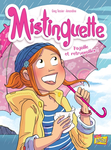 Mistinguette Tome 8 : Pagaille et retrouvailles !