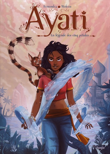 Ayati Tome 1 : La légende des cinq pétales