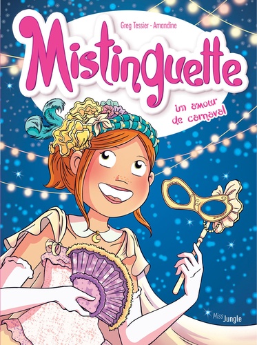 Mistinguette Tome 9 : Un amour de carnaval