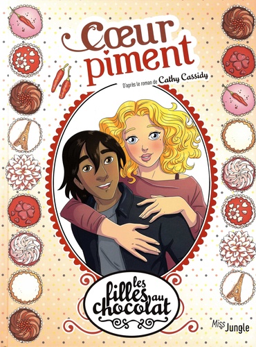 Les filles au chocolat Tome 10 : Coeur piment