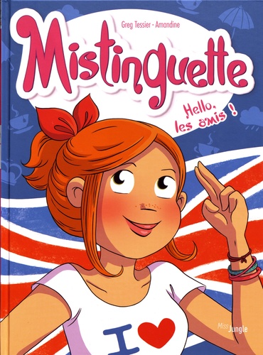 Mistinguette Tome 10 : Hello, les amis !