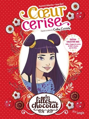 Les filles au chocolat Tome 1 : Coeur Cerise. Edition collector Noël, Edition collector