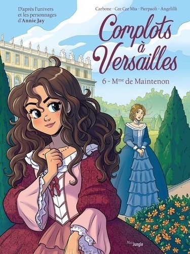 Complots à Versailles Tome 6 : Mme de Maintenon