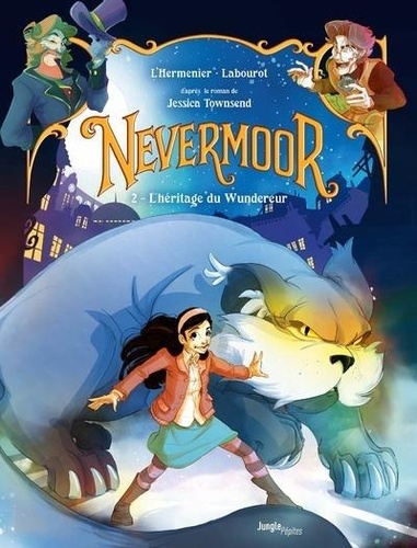 Nevermoor Tome 2 : L'héritage du Wundereur