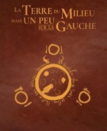 La Terre du Milieu mais un peu sur la gauche Tome 1 et 2 . Edition collector