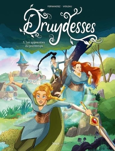 Druydesses Tome 1 : Les apprenties du printemps