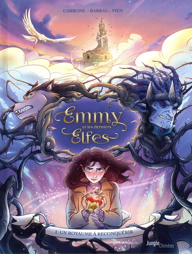 Emmy et les derniers Elfes Tome 2 : Un royaume à reconquérir