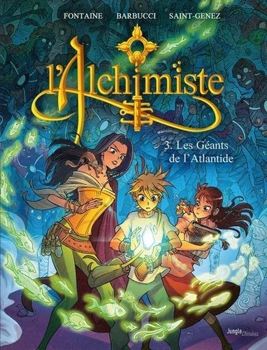 L'alchimiste Tome 3 : Les Géants de l'Atlantide