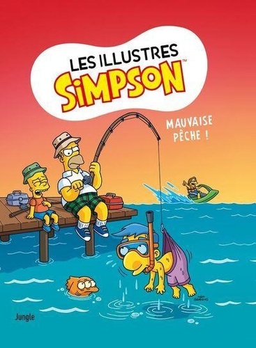 Les illustres Simpson Tome 8 : La pêche au gros !