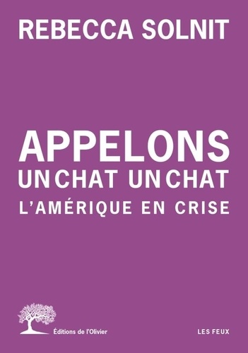 Appelons un chat un chat. L'Amérique en crise