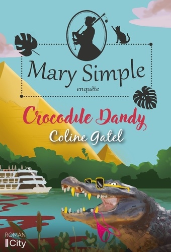 Mary Simple enquête Tome 2 : Crocodile dandy