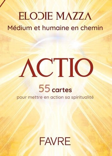 Actio. 55 cartes pour mettre en action sa spiritualité