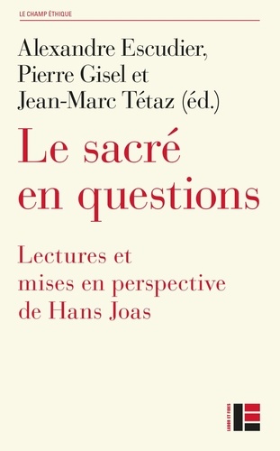 Le sacré en questions. Lectures et mises en perspective de Hans Joas