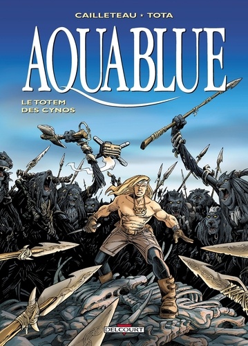 Aquablue Tome 9 : Le totem des Cynos