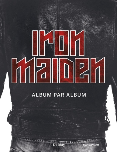 Iron Maiden. Album par album