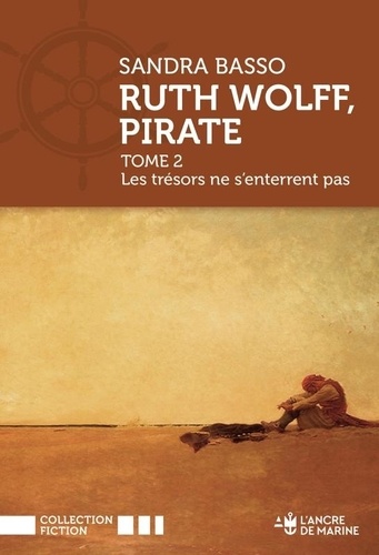 Ruth Wolff, pirate. Tome 2, Les trésors ne s'enterrent pas