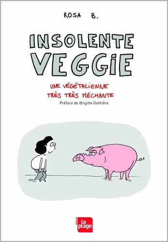 Insolente Veggie : Une végétarienne très très méchante