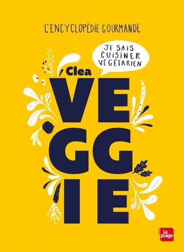 Veggie. Je sais cuisiner végétarien