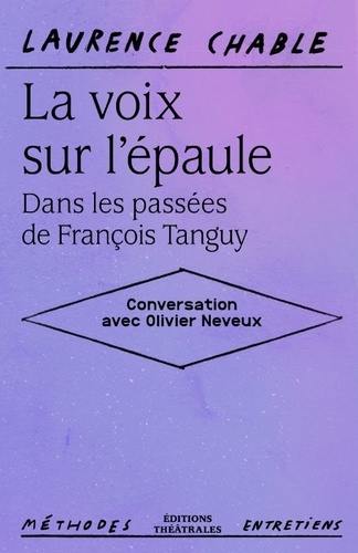 La voix sur l’épaule. Dans les passées de François Tanguy