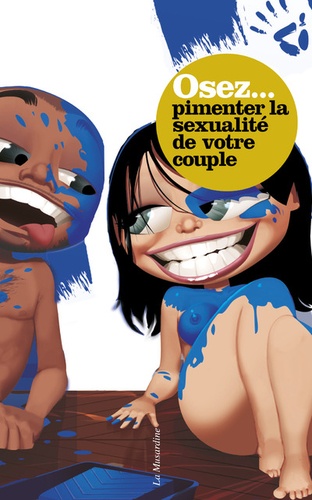 Osez pimenter la sexualité de votre couple