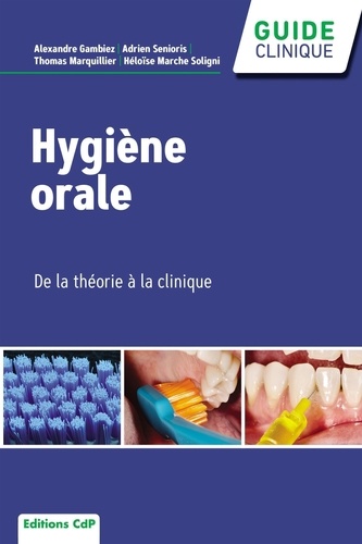 Hygiène orale. De la théorie à la clinique