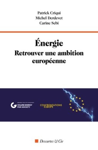 Energie. Retrouver une ambition européenne