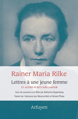 Lettres à une jeune femme. et autres écrits sur l'amour