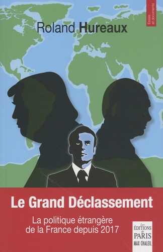 Le grand déclassement. La politique étrangère de la France depuis 2017