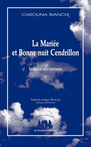 Trilogie des chiennes Tome 1 : La Mariée et Bonne nuit Cendrillon