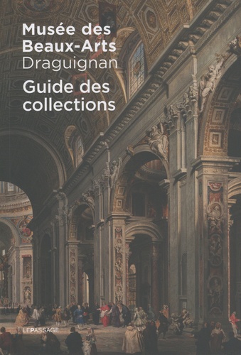 Musée des Beaux-Arts de Draguignan. Guide des collections