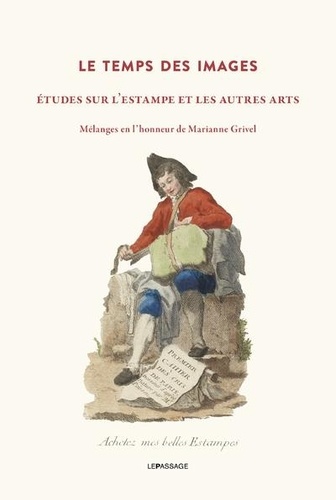 Le temps des images. Études sur l'estampe et les autres arts