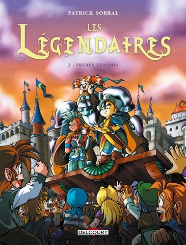 Les légendaires Tome 3 : Frères ennemis