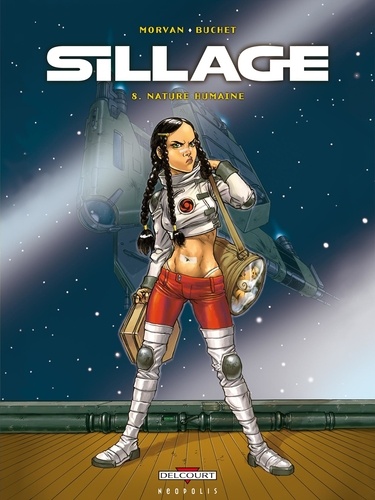 Sillage Tome 8 : Nature humaine