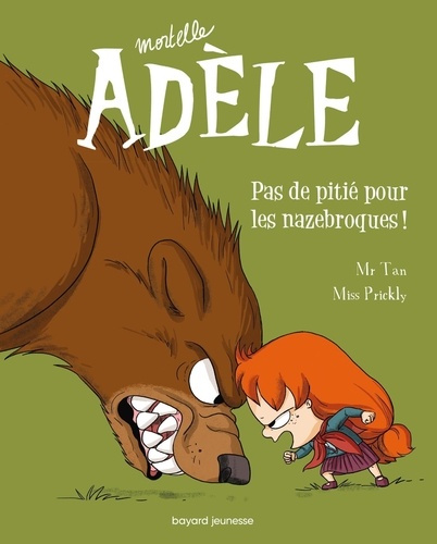 Mortelle Adèle Tome 7 : Pas de pitié pour les nazebroques !