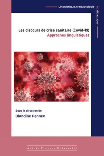 Les discours de crise sanitaire (Covid-19). Approches linguistiques